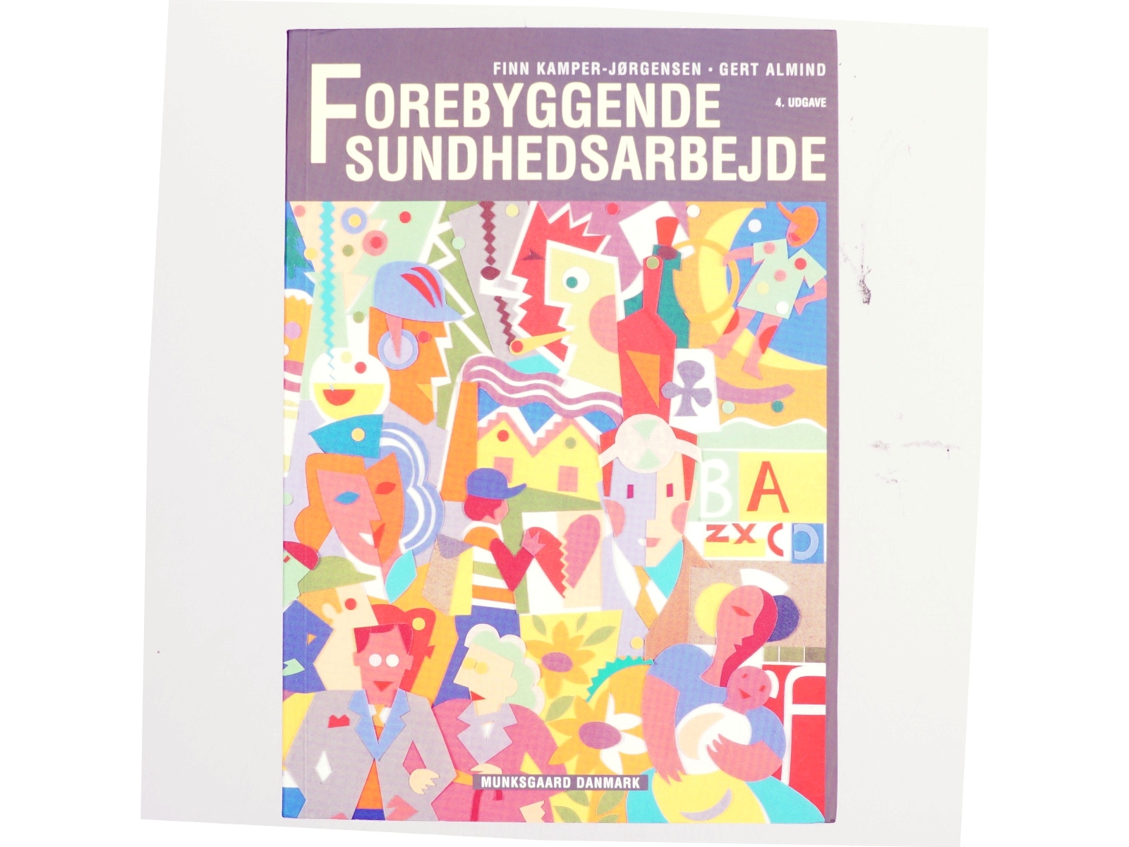 Forebyggende sundhedsarbejde : baggrund, analyse og teori, arbejdsmetoder (Bog)
