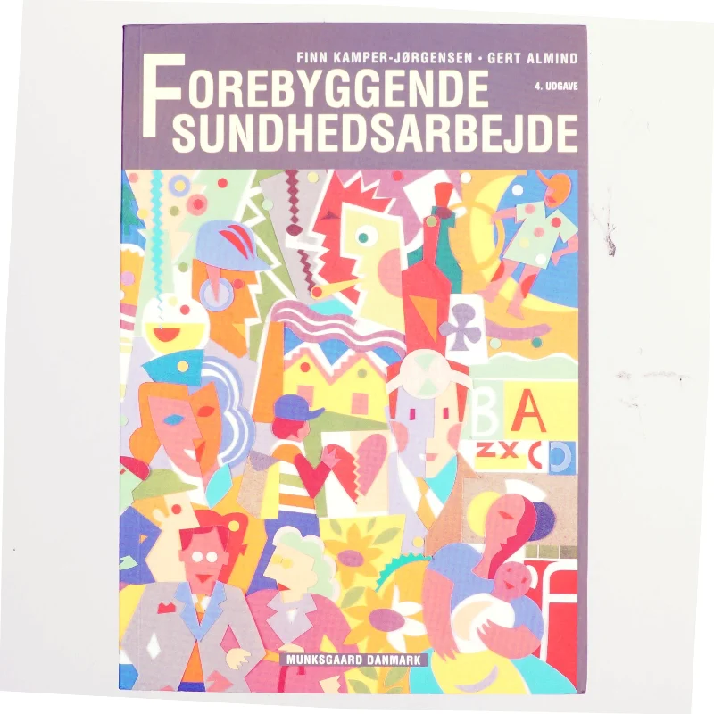 Forebyggende sundhedsarbejde : baggrund, analyse og teori, arbejdsmetoder (Bog)