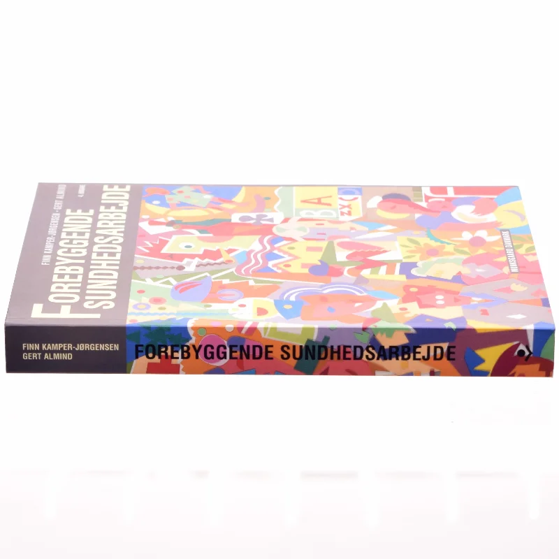 Forebyggende sundhedsarbejde : baggrund, analyse og teori, arbejdsmetoder (Bog)