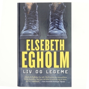 Live og Legeme af Elsebeth Egholm (Bog)