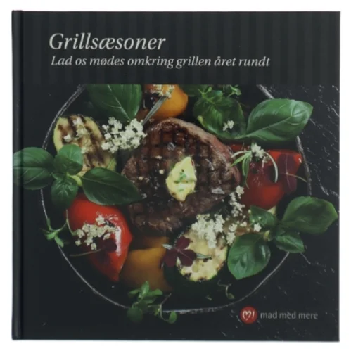 Grillsæsoner Kogebog fra Mad med mere