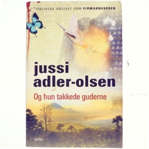 Og hun takkede guderne af Jussi Adler-Olsen (Bog)