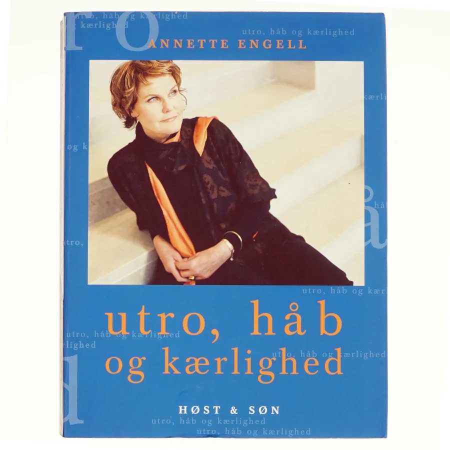 Utro, håb og kærlighed - Af Annette Engell