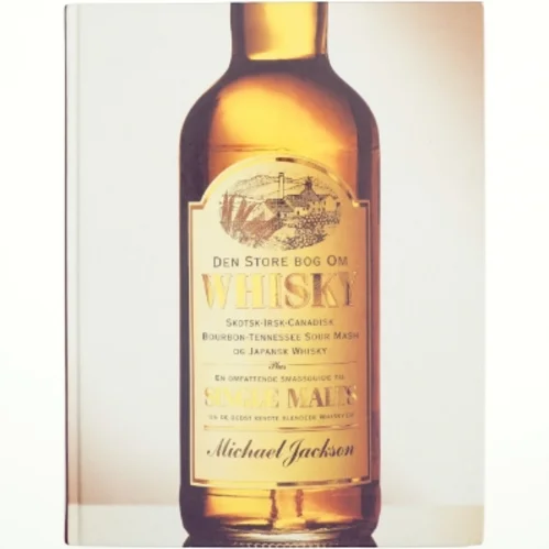 Den store bog om whiskey af Michael Jackson