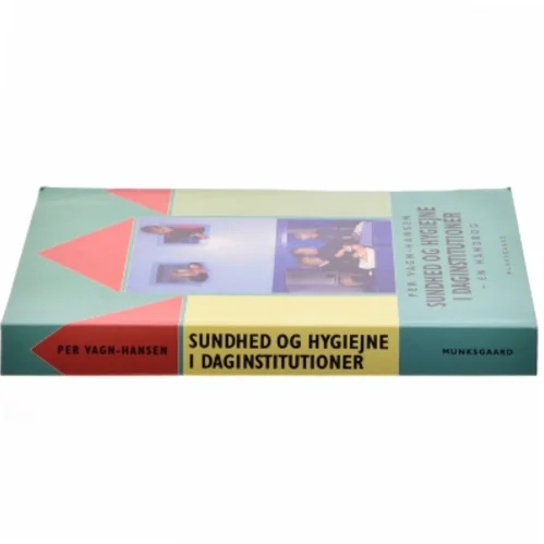 Sundhed og hygiejne i daginstitutioner af Per Vagn-Hansen (Bog)