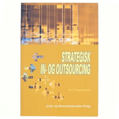 Strategisk in- og outsourcing af Per V. Freytag (Bog)