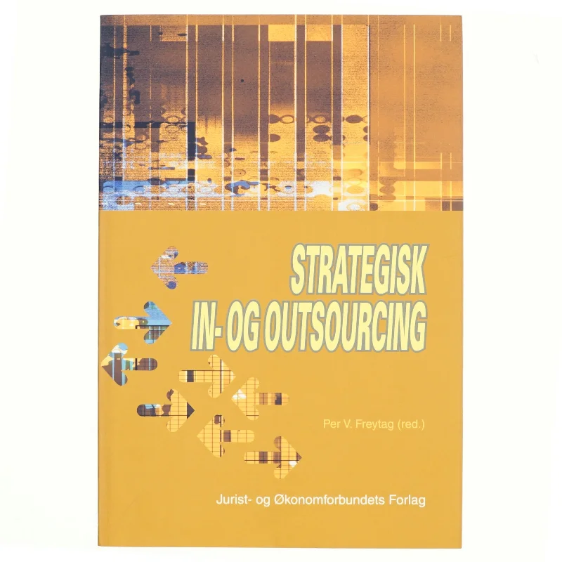 Strategisk in- og outsourcing af Per V. Freytag (Bog)
