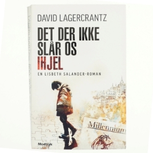Det der ikke slår os ihjel af David Lagercrantz (Bog)
