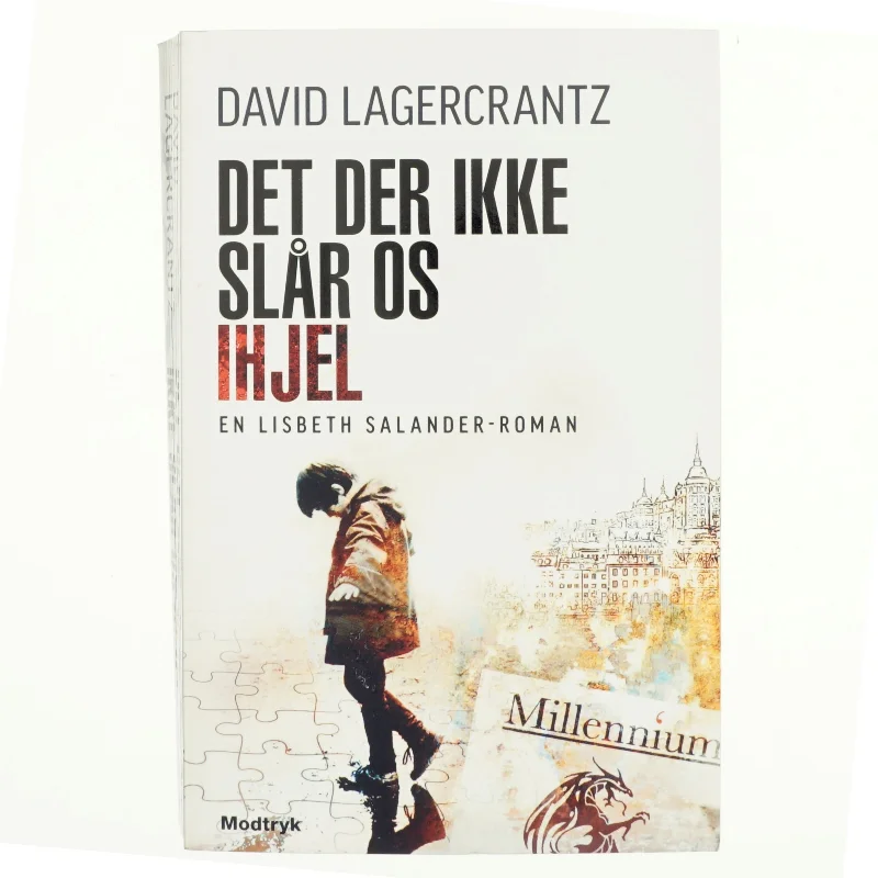 Det der ikke slår os ihjel af David Lagercrantz (Bog)
