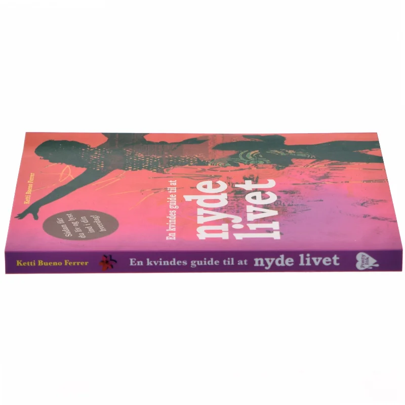 En kvindes guide til at nyde livet af Ketti Bueno Ferrer (Bog)