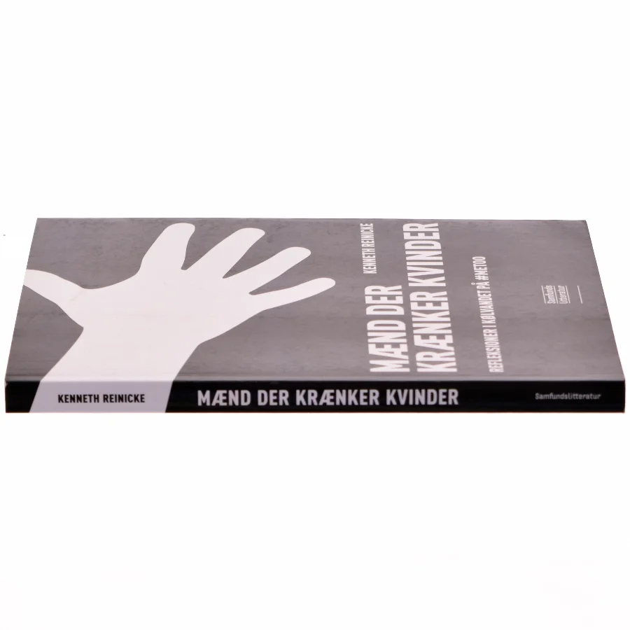 Mænd der krænker kvinder : reflektioner i kølvandet på #MeToo af Kenneth Reinicke (Bog)