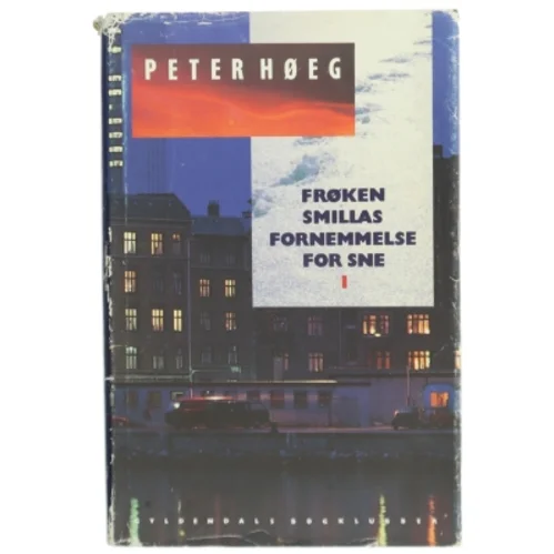 Frøken Smillas Fornemmelse for Sne af Peter Høeg (Bog) fra Gyldendals Bogklubber