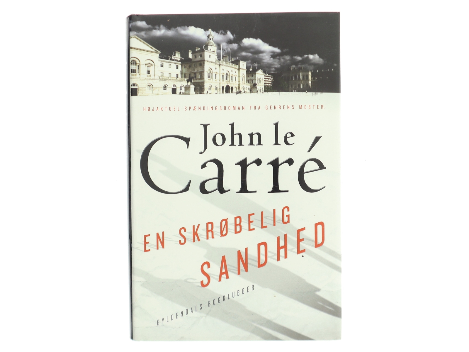 En skrøbelig sandhed : spændingsroman af John Le Carré (Bog)