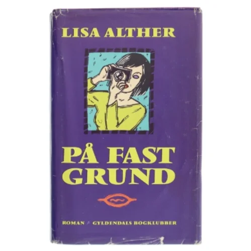 På Fast Grund af Lisa Alther (Bog)