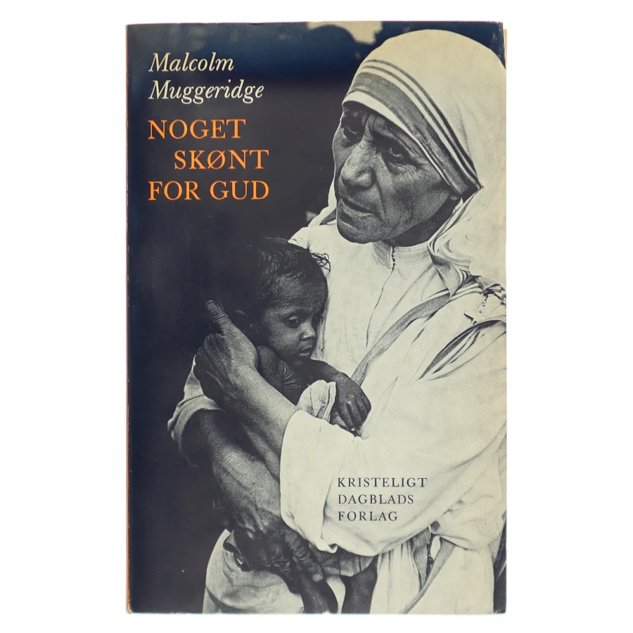 Noget skønt for Gud af Malcolm Muggeridge (Bog)