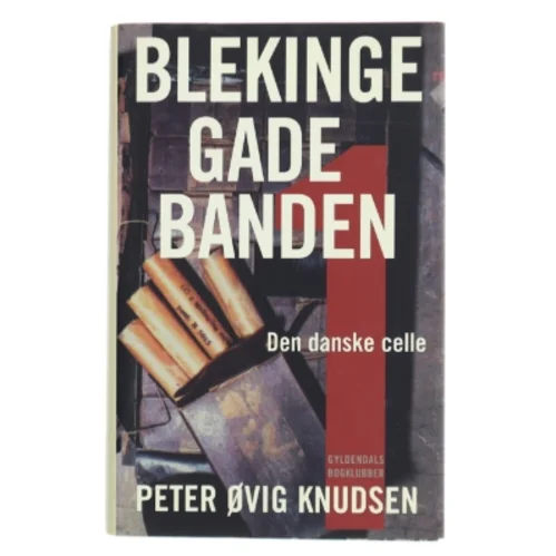 Blekingegadebanden. 1 af Peter Øvig Knudsen (Bog)