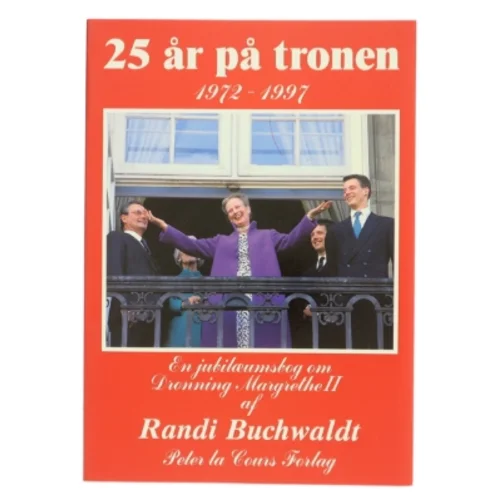 25 år på tronen af Randi Buchwaldt (Bog)