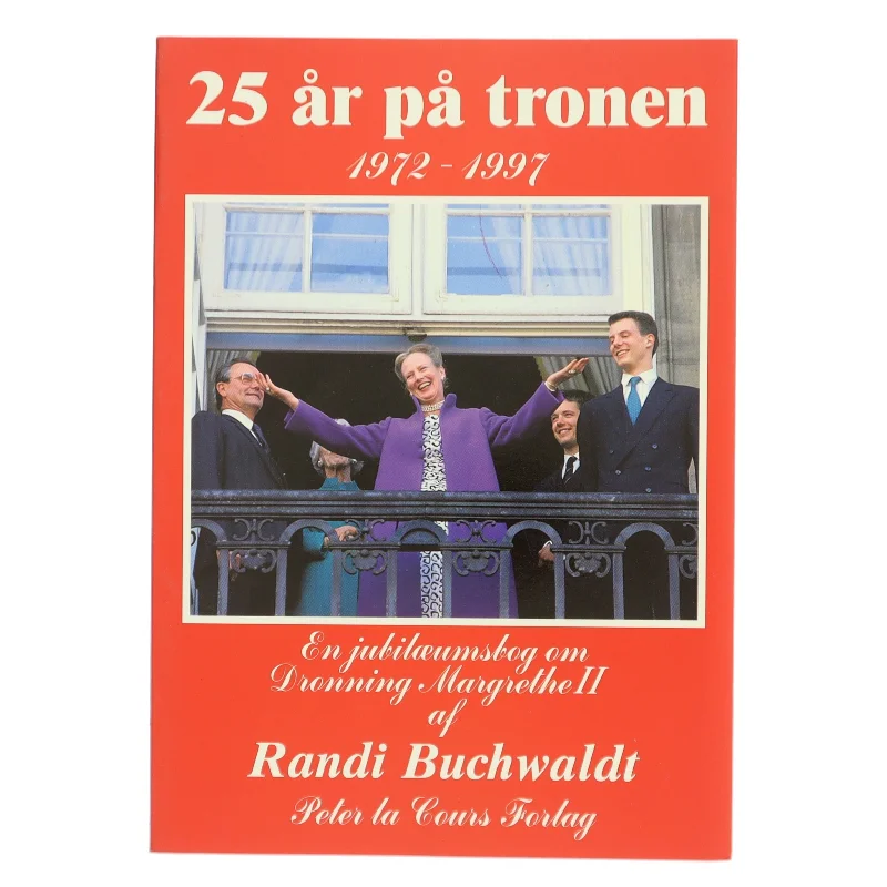 25 år på tronen af Randi Buchwaldt (Bog)