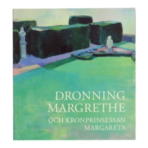 Dronning Margrethe och kronprinsessan Margareta af Ulf Linde (Bog)