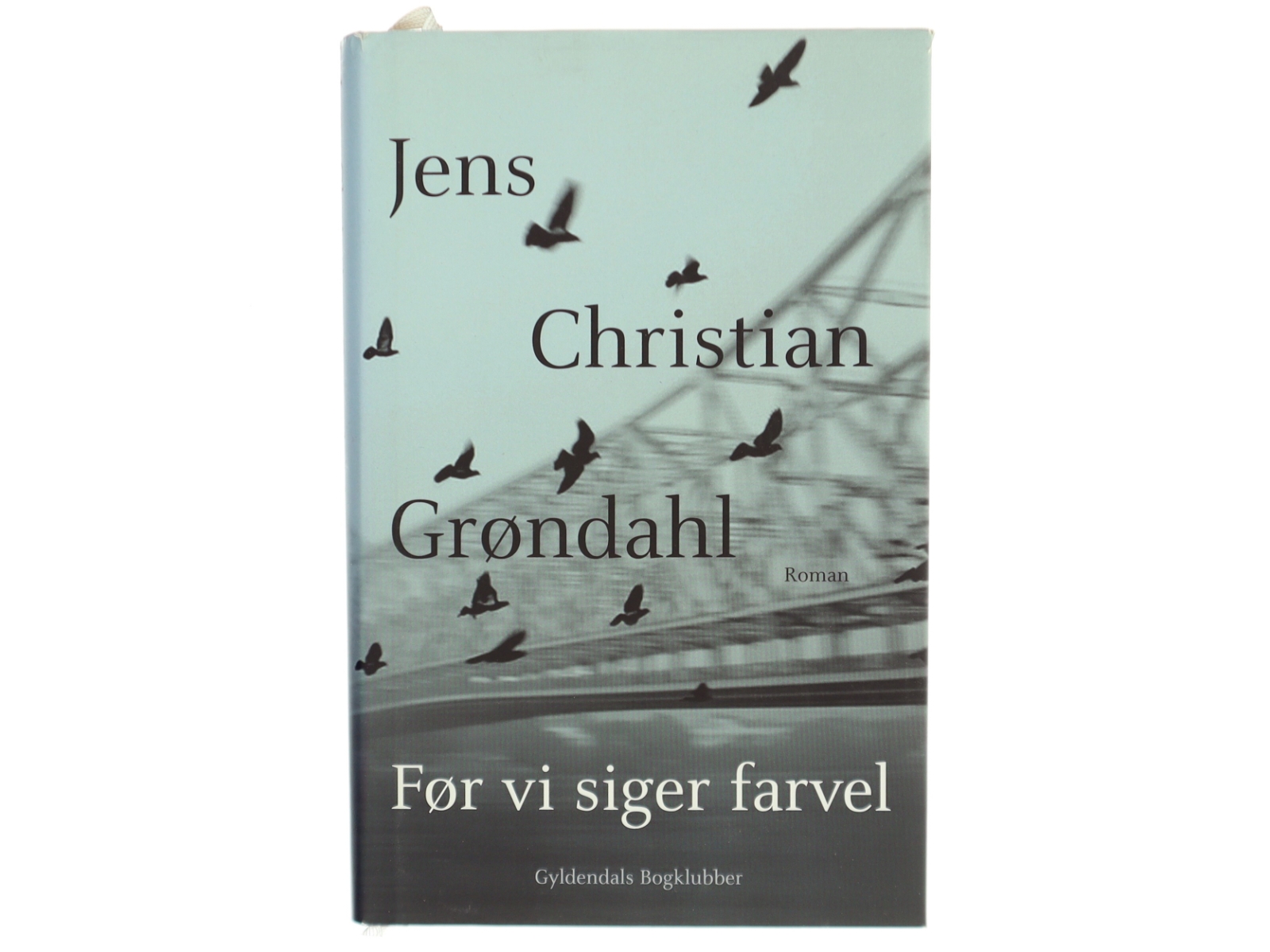 Før vi siger farvel af Jens Christian Grøndahl (Bog)