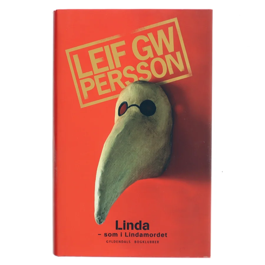 Linda - som i Lindamordet : en roman om en forbrydelse af Leif G. W. Persson (Bog)