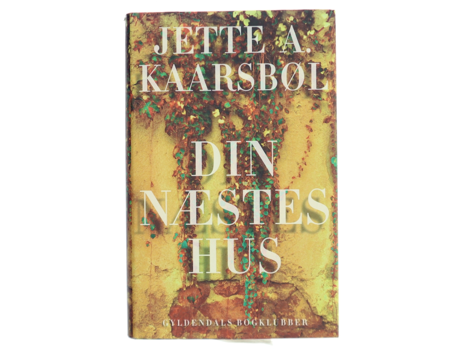 Din næstes hus af Jette A. Kaarsbøl (Bog)