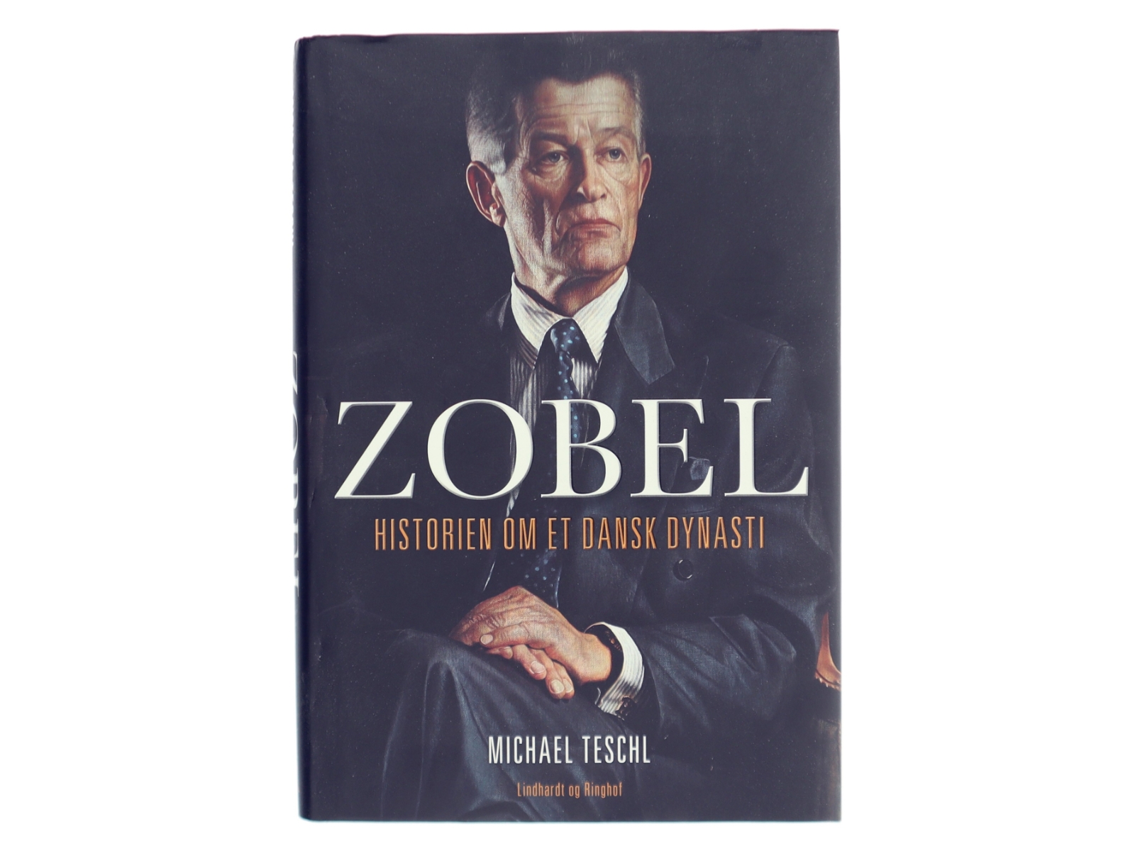 Zobel : historien om et dansk dynasti af Michael Teschl (Bog)