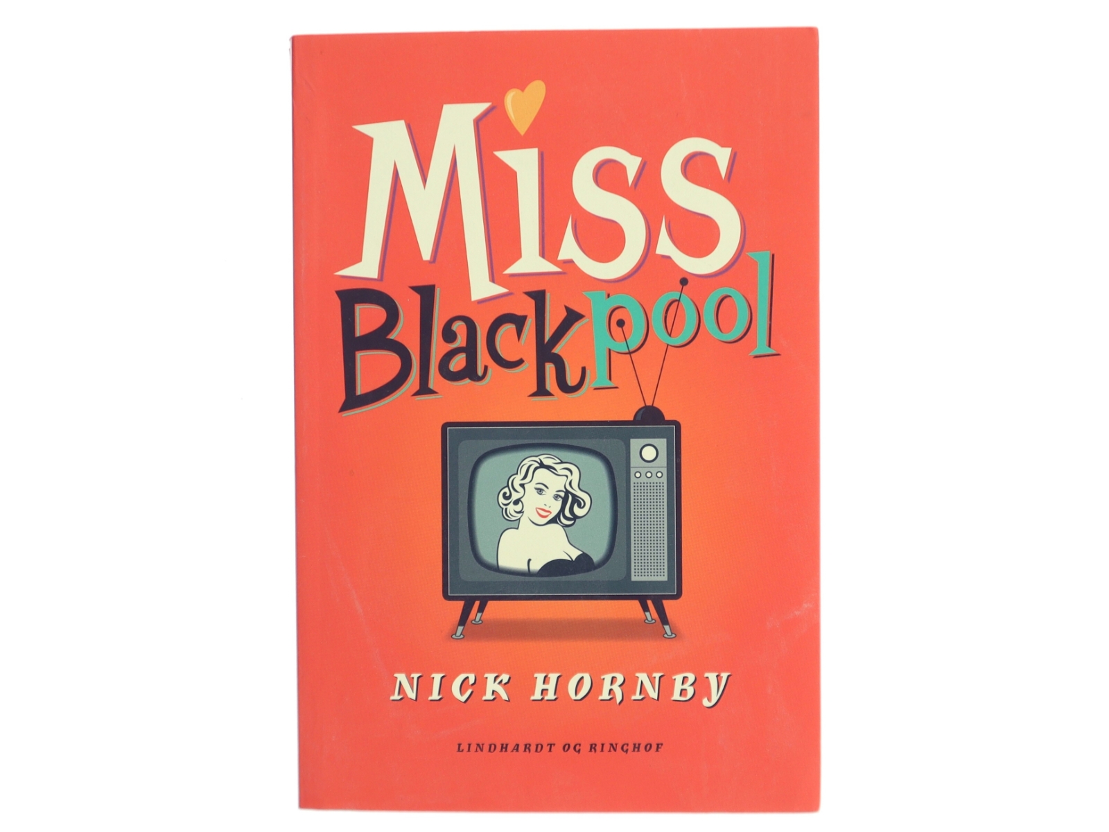 Miss Blackpool af Nick Hornby (Bog)