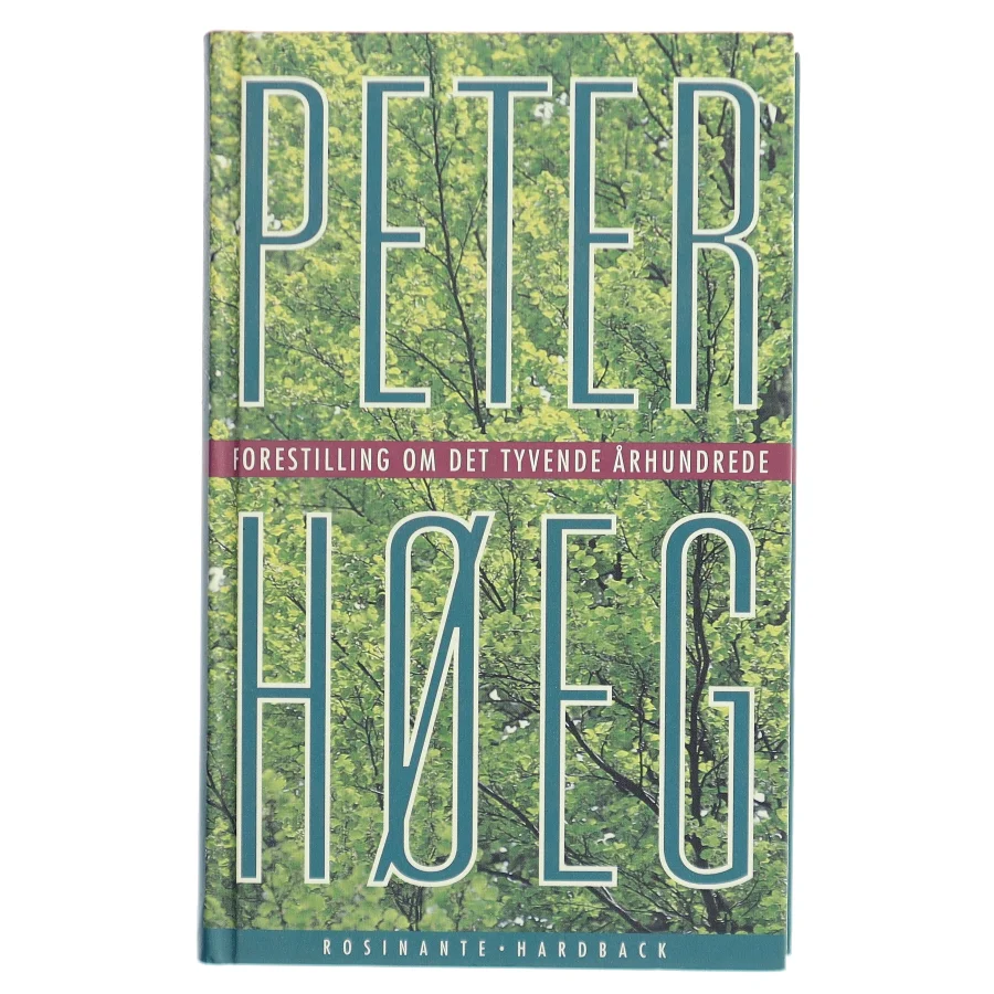 Forestilling om det tyvende århundrede : roman af Peter Høeg (f. 1957-05-17) (Bog)