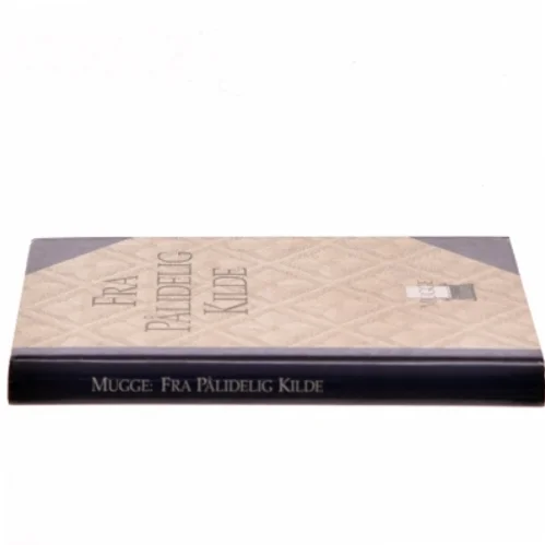 Fra Pålidelig Kilde af Mugge (Bog)