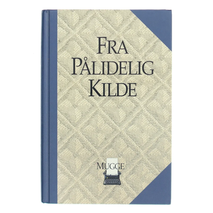 Fra Pålidelig Kilde af Mugge (Bog)