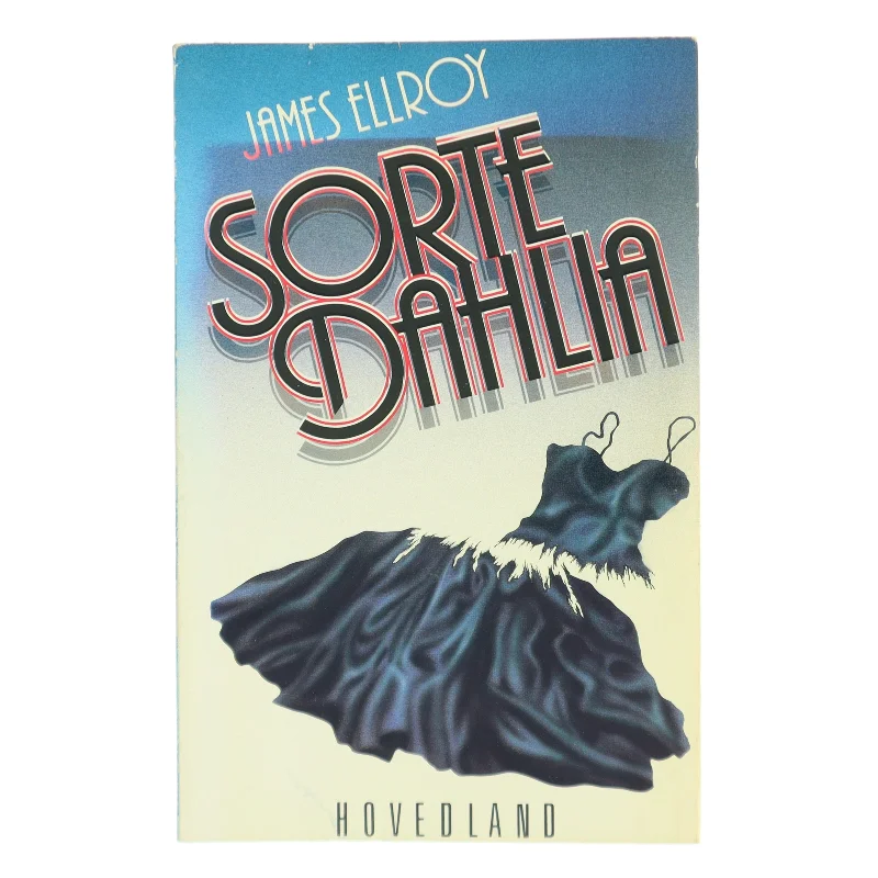 Sorte Dahlia af James Ellroy (Bog)