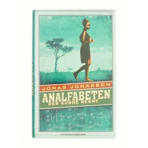 Analfabeten der kunne regne af Jonas Jonasson (Bog)