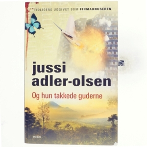 Og hun takkede guderne af Jussi Adler-Olsen (Bog)