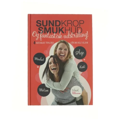 Sund krop, smuk hud og fantastisk udstråling! af Mads Timmermann (Bog)