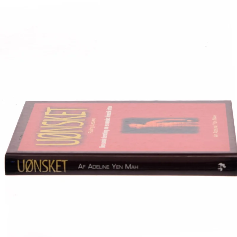 Uønsket : den sande beretning om en uønsket kinesisk datter af Adeline Yen Mah (Bog)