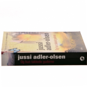 Og hun takkede guderne af Jussi Adler-Olsen (Bog)