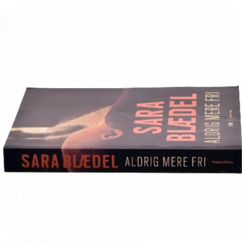 Aldrig mere fri af Sara Blædel (Bog)
