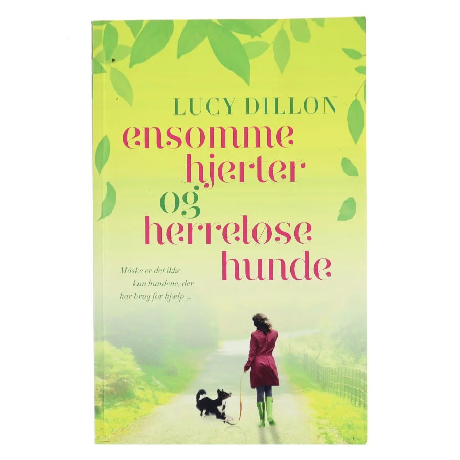 Ensomme hjerter og herreløse hunde af Lucy Dillon (Bog)