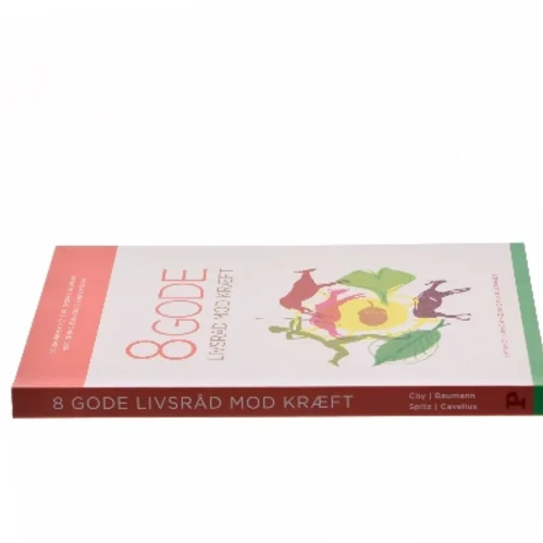 8 gode livsråd mod kræft : lev sundt i harmoni med dine stenaldergener af Johannes F. Coy (Bog)