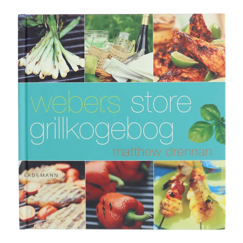 Webers store grillkogebog af Matthew Drennan (Bog)