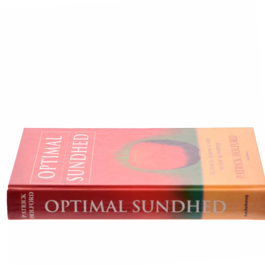 Optimal sundhed : alt hvad du behøver at vide om kost og ernæring af Patrick Holford (Bog)