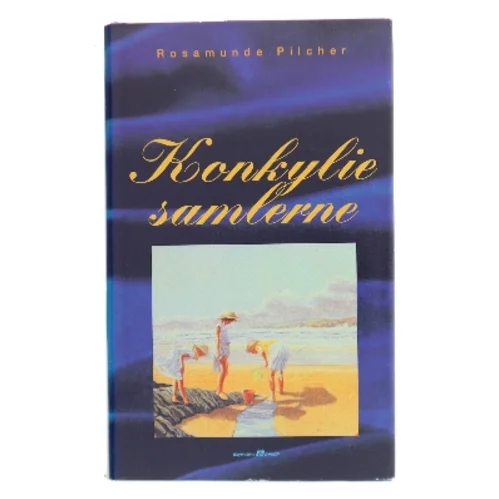 Konkyliesamlerne af Rosamunde Pilcher (Bog)