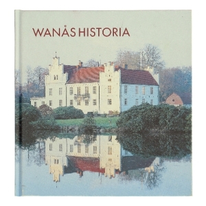 Wanås Historia af <Bogens forfattere> (Bog)