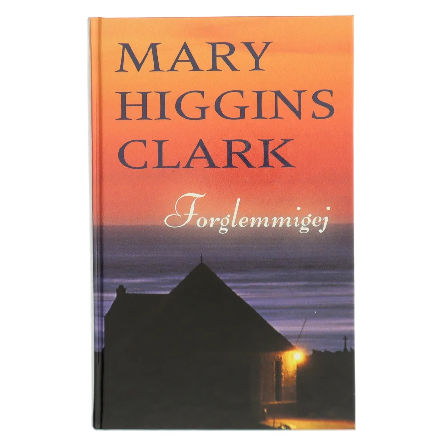 Forglemmigej af Mary Higgins Clark (Bog)