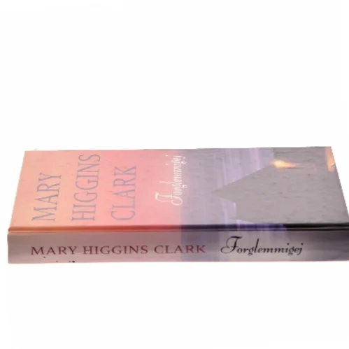 Forglemmigej af Mary Higgins Clark (Bog)