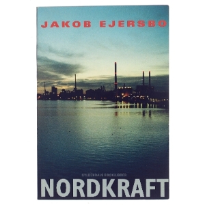 Nordkraft : roman af Jakob Ejersbo (Bog)