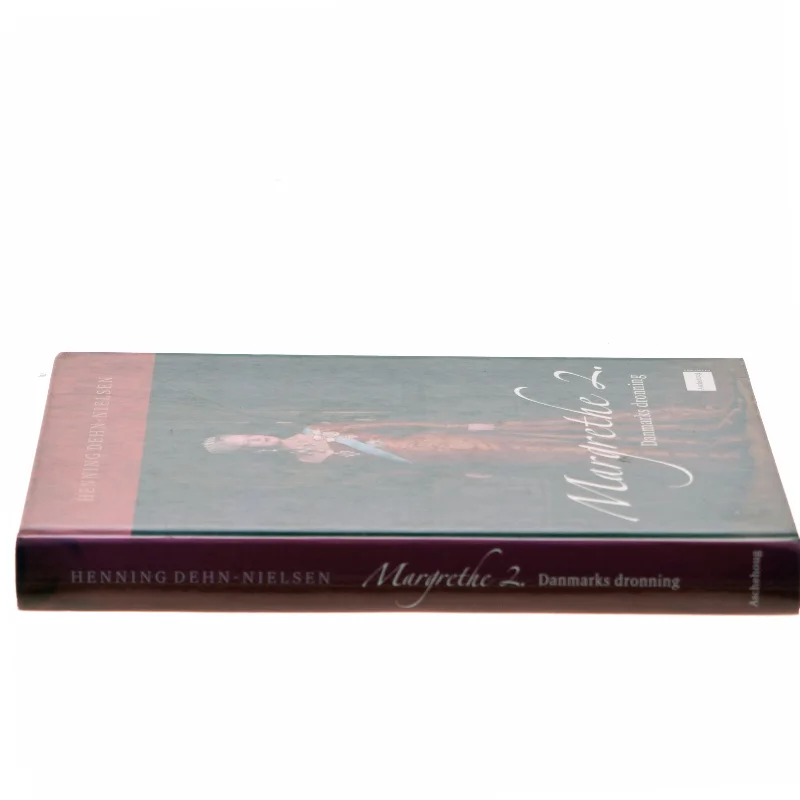 Margrethe 2. : Danmarks dronning af Henning Dehn-Nielsen (Bog)