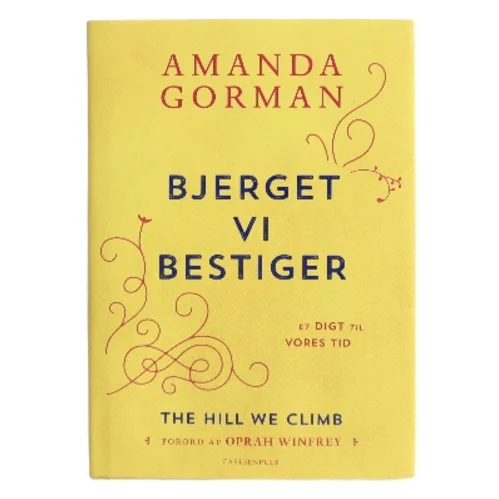 Bjerget vi bestiger : et digt til vores tid af Amanda Gorman (Bog)
