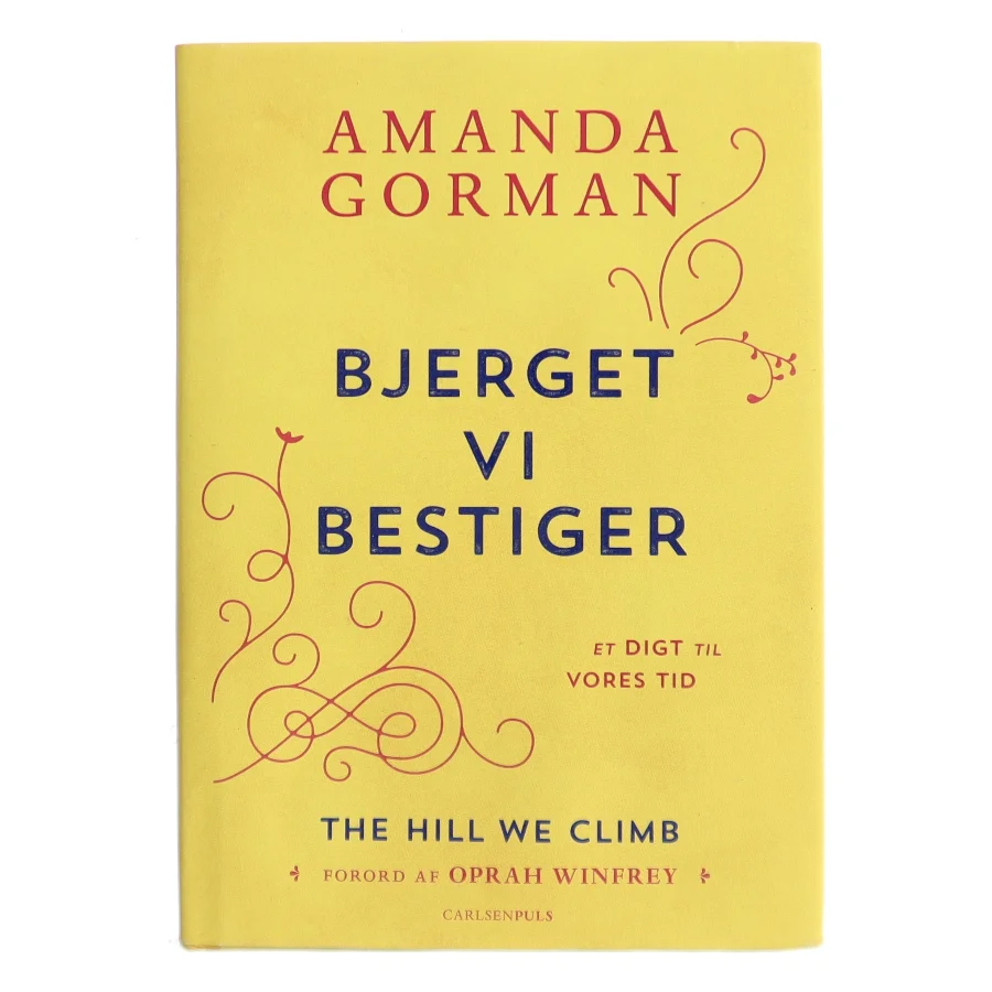 Bjerget vi bestiger : et digt til vores tid af Amanda Gorman (Bog)